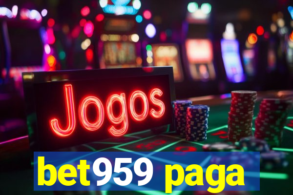 bet959 paga