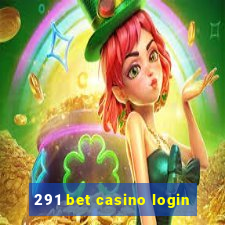 291 bet casino login