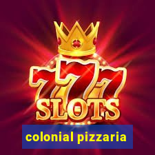 colonial pizzaria