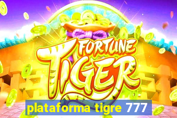 plataforma tigre 777