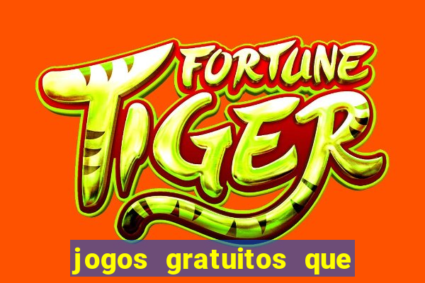 jogos gratuitos que dao dinheiro