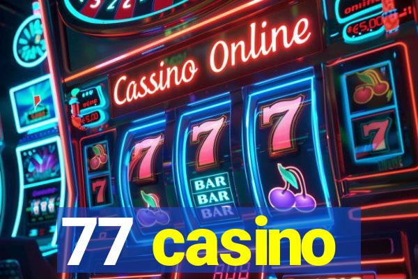 77 casino