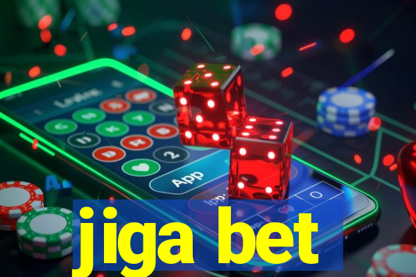 jiga bet