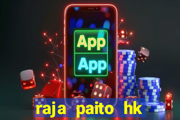 raja paito hk angkanet harian