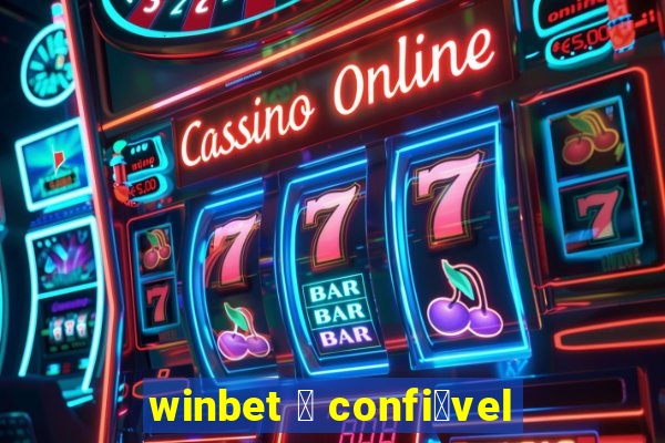 winbet 茅 confi谩vel