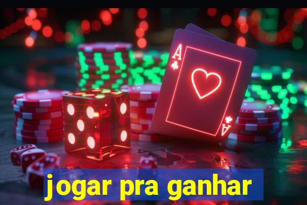 jogar pra ganhar