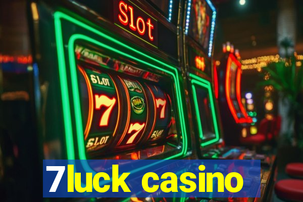 7luck casino