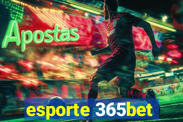 esporte 365bet