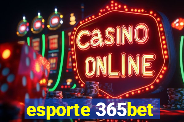 esporte 365bet