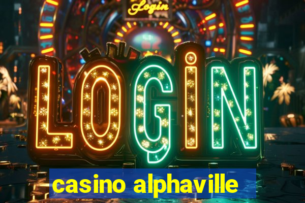 casino alphaville