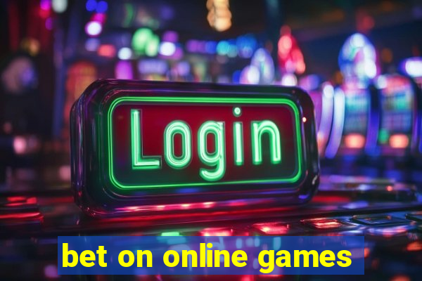 bet on online games