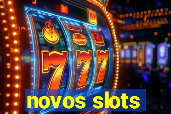 novos slots