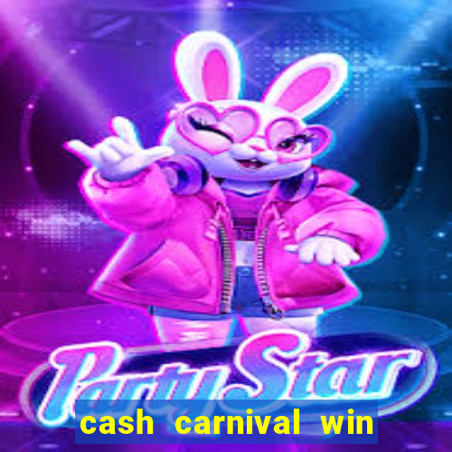 cash carnival win real money