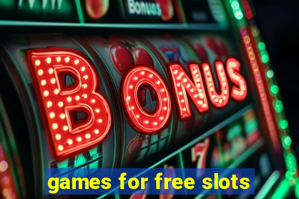 games for free slots