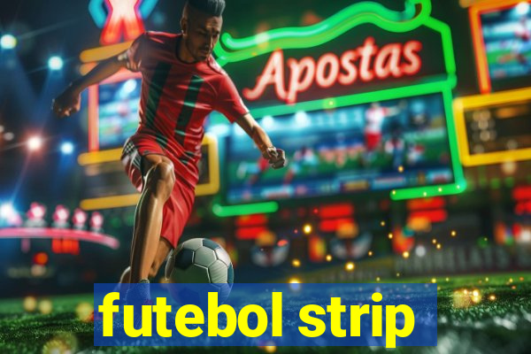 futebol strip