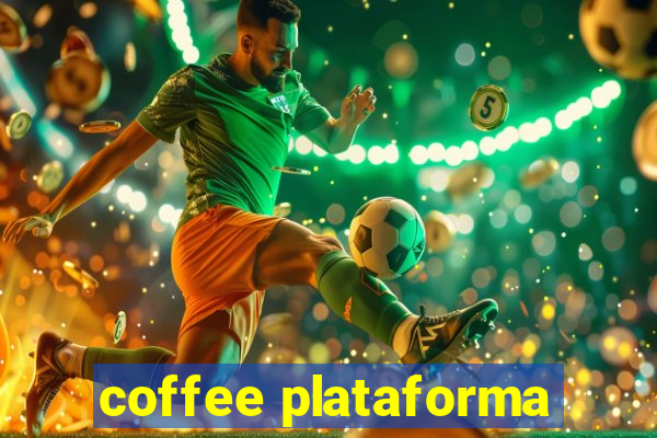 coffee plataforma