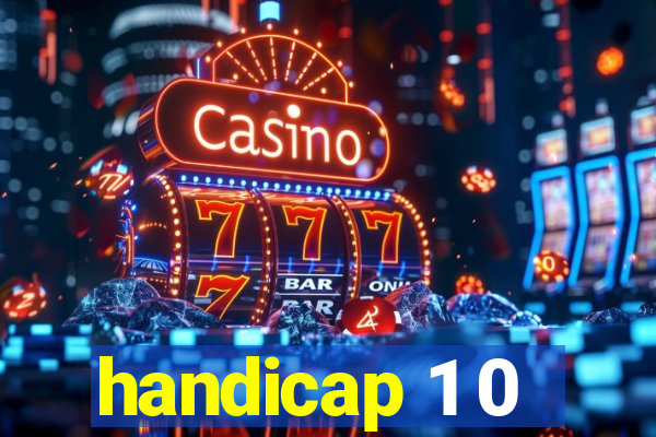 handicap 1 0