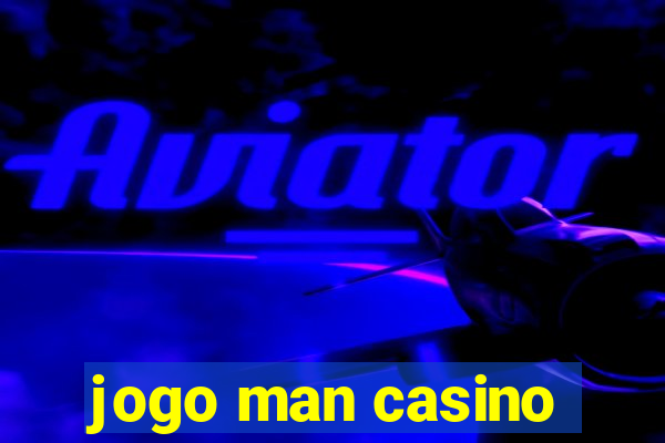 jogo man casino