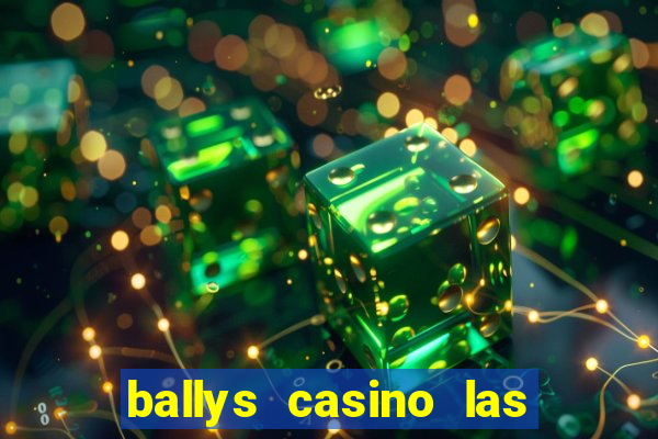 ballys casino las vegas nevada