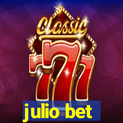 julio bet