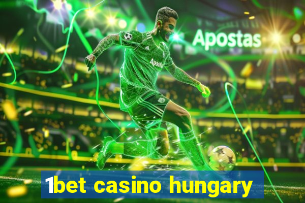 1bet casino hungary