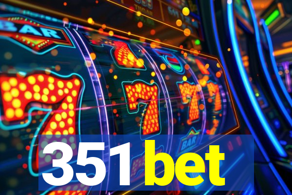 351 bet