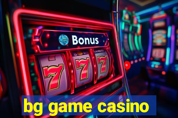 bg game casino