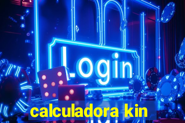 calculadora kin