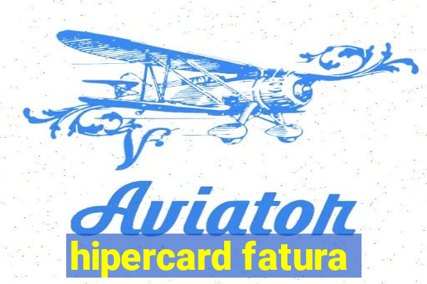 hipercard fatura