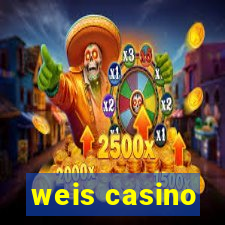 weis casino