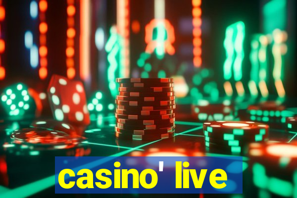 casino' live