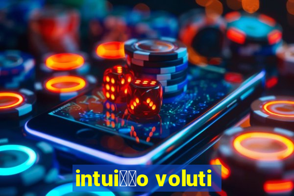 intui莽茫o voluti