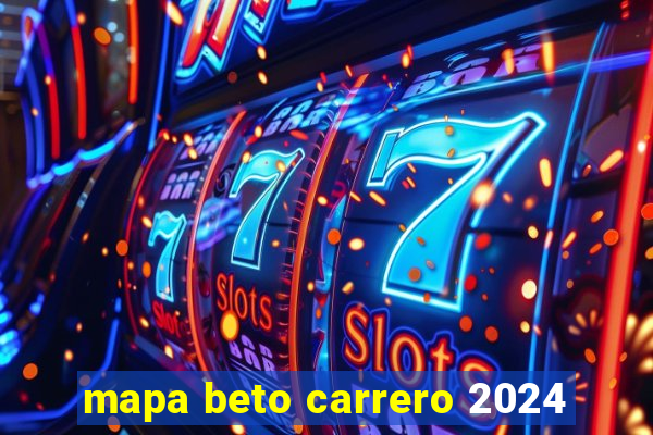 mapa beto carrero 2024