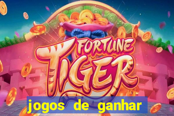 jogos de ganhar dinheiro de verdade cassino