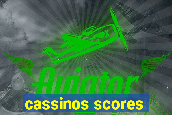 cassinos scores