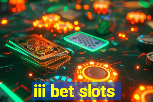 iii bet slots