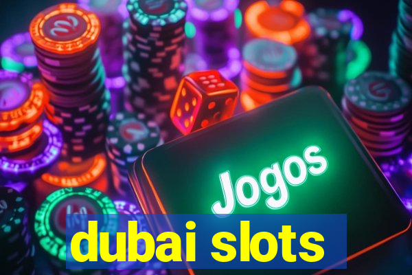 dubai slots