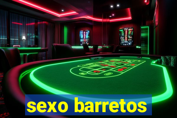 sexo barretos