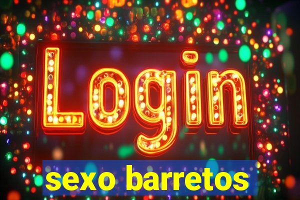 sexo barretos