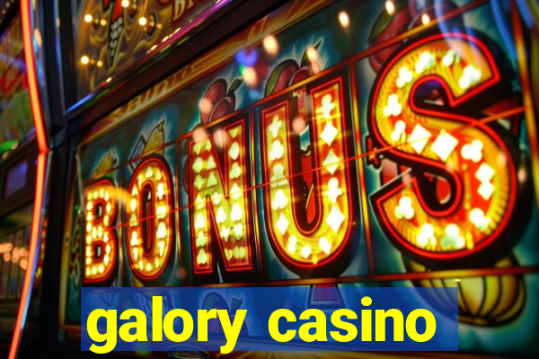 galory casino