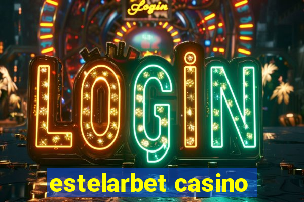 estelarbet casino