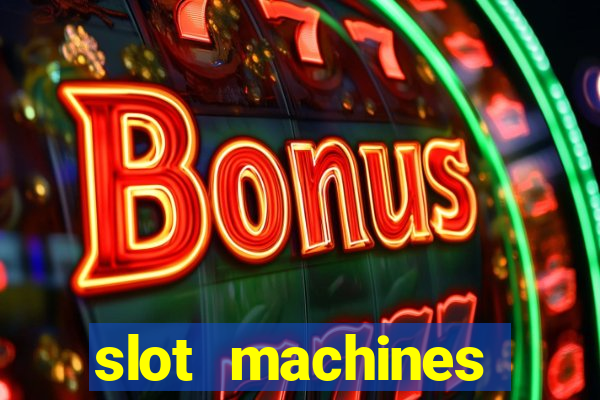 slot machines casino games