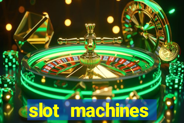 slot machines casino games