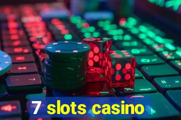 7 slots casino