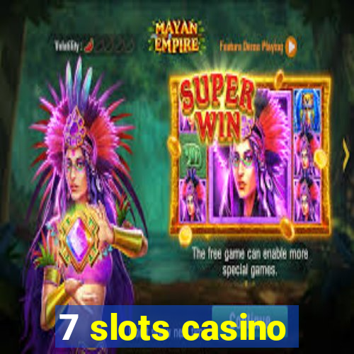 7 slots casino