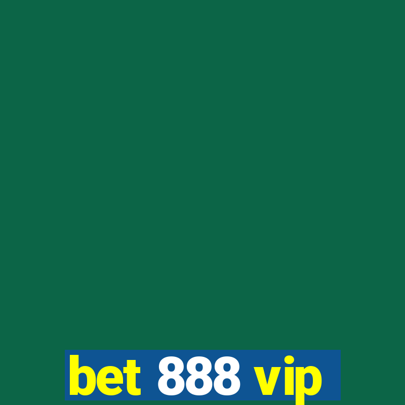 bet 888 vip