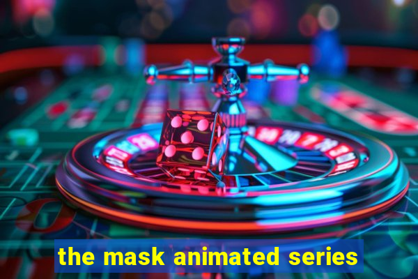 the mask animated series