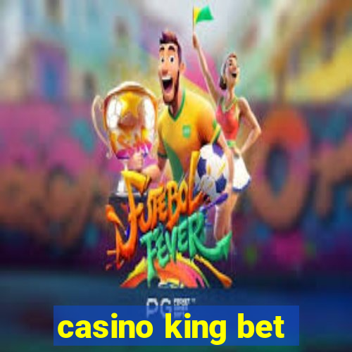 casino king bet