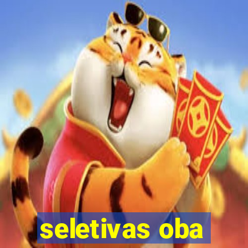 seletivas oba