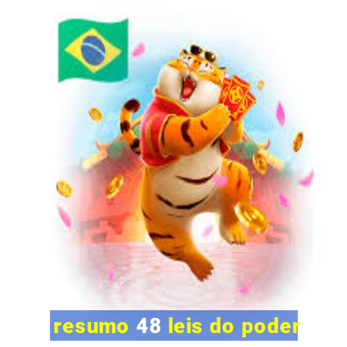 resumo 48 leis do poder